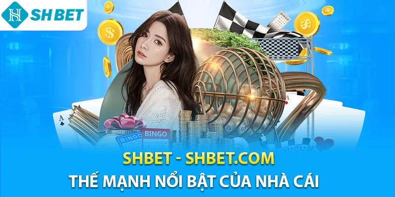 SHBET | Trang Chủ Của SHBET.COM Chính Thức - SH BET Uy Tín #1 14 Shbet luôn tạo được điểm nhấn